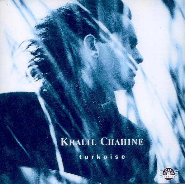 Khalil Chahine: Turkoise (CD)