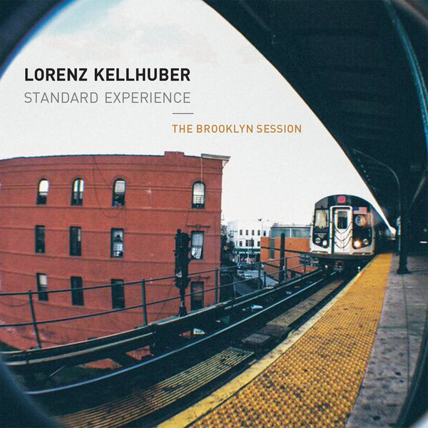 Lorenz Kellhuber Standard Experience: The Brooklyn Session (CD)